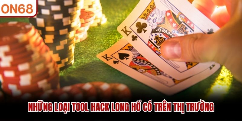 Những loại tool hack Long Hổ c&oacute; tr&ecirc;n thị trường